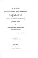 An die hohen oesterreichischen und ungarischen Legislativen zur Valutaregulirung pro salute publica / von einem praktischen Socialpolitiker ...