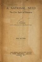 A national need : the civic spirit in education / by F.J. Gould ...