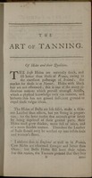 The art of tanning and currying leather : with an account of all the different processes made use of in Europe and Asia, for dying leather red and yellow. Collected and published at the expence of the Dublin Society. To which are added, Mr. Philippo's method of dying the turkey leather ... Also, the new method of tanning: invented by the late David MacBride, M.D.