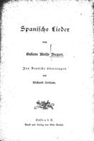 Spanische Lieder / von Gustavo Adolfo Becquer ; ins Deutsche uebertragen von Richard Jordan.