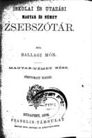 Schul- und Reise-Taschen-Wörterbuch der ungarischen und deutschen Sprache / von Moritz Ballagi.