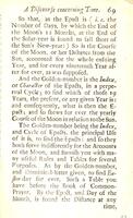 A discourse concerning time : with application of the natural day and lunar month and solar year as natural : and of such as are derived from them, as artificial parts of time, for measures in civil and common use, for the better understanding of the Julian year and calendar : the first column also in our church-calendar explained, with other incidental remarks / by William Holder.