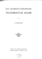 Das arabisch-äthiopische Testamentum Adami / von C. Bezold.