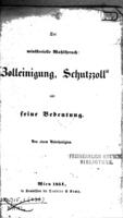 Der ministerielle Wahlspruch: "Zolleinigung, Schutzzoll" und seine Bedeutung / von einem Unbetheiligten.
