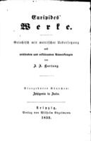 Euripides' Iphigenia in Aulis / griechisch mit metrischer Übersetzung und prüfenden und erklärenden Anmerkungen von J.A. Hartung.
