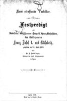 Zwei strahlende Vorbilder : Festpredigt zur Jubelfeier der silbernen Hochzeit Ihrer Majestäten, des Kaiserpaares Franz Josef I. und Elisabeth, gehalten am 24. April 1879 / von J. Jakob Unger.
