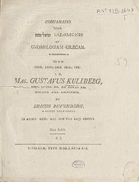 Comparatio inter [Mishalim] Salomonis et gnomologiam Graecam / quam ... p.p. Gustavus Kullberg et Ericus Duvenberg ... die VIII Maji MDCCCV.