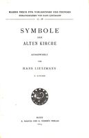 Symbole der alten Kirche / ausgewählt von Hans Lietzmann.