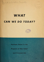 What can we do today? : fourteen points in the program of war relief and overseas aid.
