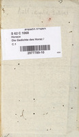 Die Gedichte des Horaz / aus dem lateinischen übersetz von J.Z.L. Junkheim, J.P. Uz, u. G.L. Hirsch ... neue, sehr veränderte und mit anmerkungen vermehrte ausg.