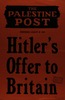 The Palestine Post - Hitler's offer to britain – הספרייה הלאומית