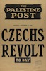 The Palestine Post - Czechs revolt.