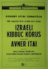 Izraeli Kibbuc Korus vezenyel: Avner Itai.