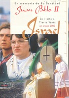 En memoria de Su Santidad Juan Pablo II : su visita a Tierra Santa en el año 2000.