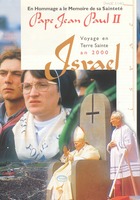En hommage à le[!] mémoire de sa Sainteté Pape Jean Paul II : voyage en Terre Sainte, an 2000.