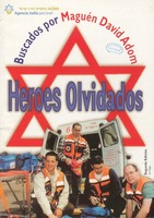 Heroes olvidados : buscados por Maguén David Adom