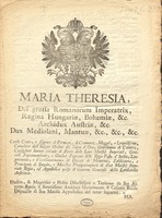 Maria Theresia, Dei gratia, Romanorum Imperatrix, Regina Hungariae ...