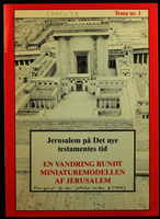 Jerusalem på Det nye testamentes tid : en vandring rundt miniaturemodellen af Jerusalem