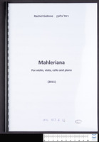 Mahleriana : for violin, viola, cello and piano / Rachel Galinne.