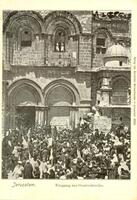 Entrance to the Holy Sepulchre, Jerusalem (Eretz Israel - Palestine) – הספרייה הלאומית