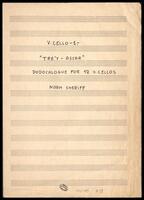 "Tre'y-Assar" (photocopy of manuscript) : Dodecalogue for 12 Violoncellos / Noam Sheriff.