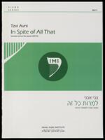 In spite of all that : sonata brevis for piano (2015) / Tzvi Avni.