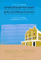 Judeo-Caribbean currents music of the Mikvé Israel-Emanuel synagogue in Curaçao.