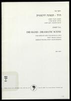 Die Hand : dramatic scene for soprano and violoncello / Josef Tal ; text: Israel Eliraz ; German translation: Jakob Hessing.