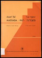 מצדה - 967 : אופרה ב-15 מעמדות לסולנים, מקהלה ומוסיקה אלקטרונית / יוסף טל, ליברית: ישראל אלירז.