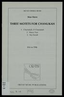 Three motets for Chanukah : SSA or TTB / Max Stern.