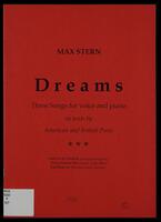 Dreams : three songs for voice and piano on texts by American and British poets / Max Stern.