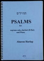 Psalms (photocopy of manuscript) : for soprano solo, clarinet (B flat) and piano / Aharon Harlap.