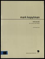 Vocalise : for voice and oboe : performing score / Mark Kopytman.