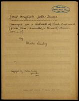 Four English folk tunes (arrangement - manuscript) : arranged for a quintett of wind-instruments (flute, oboe, clarinette (in Bb and a), bassoon, Horn in F) / by Moshe Lustig.