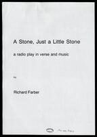 A Stone, Just a Little Stone : a radio play in verse and music.