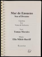 Mar de Ensueno : CanAria For Voice & Orchestra / Text: Tomas Morales ; Music: Ella Milch-Sheriff.