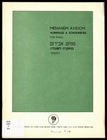 Hommage à Schoenberg : for piano / Menahem Avidom = Be-hoḳarah le-Shenberg : li-fesanter / Menaḥem Avidom.