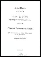 Chants from the hidden : meditation on some of the oldest tunes of the Hassidim : for cello and piano.