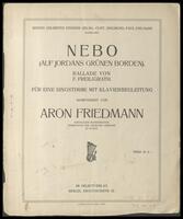 Nebo (Auf Jordans grünen Borden) : Ballade / von F. Freiligrath ; Für eine Singstimme mit Klavierbegleitung, komponiert von Aron Friedmann.