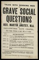 An invitation to talk with working men on Grave Social Questions.