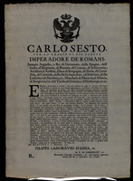 Carlo Sesto, Imperadore de' romani e Re di Germania ... Essendoci pervenuta a notizia che non abbino in oggi la dovuta osservanza : gli ordini, e gride in vari tempi promulgate, inhibitorie a' Cristiani di offendere, nè molestare gli Ebrei ...